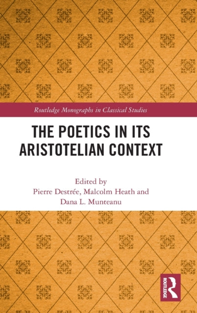 Book cover of: Poetics in its Aristotelian Context. By: Pierre Destrée