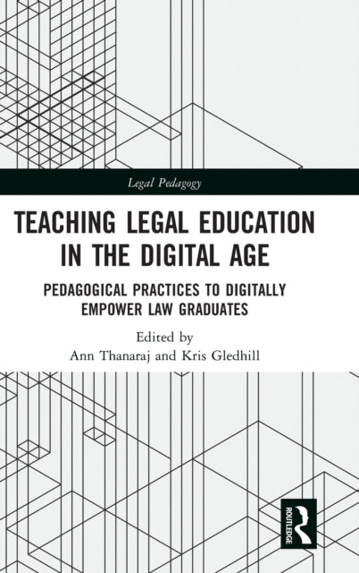 Book cover of: Teaching Legal Education in the Digital Age. By: Ann Thanaraj