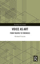 Book cover of: Voice as Art. By: Richard Couzins