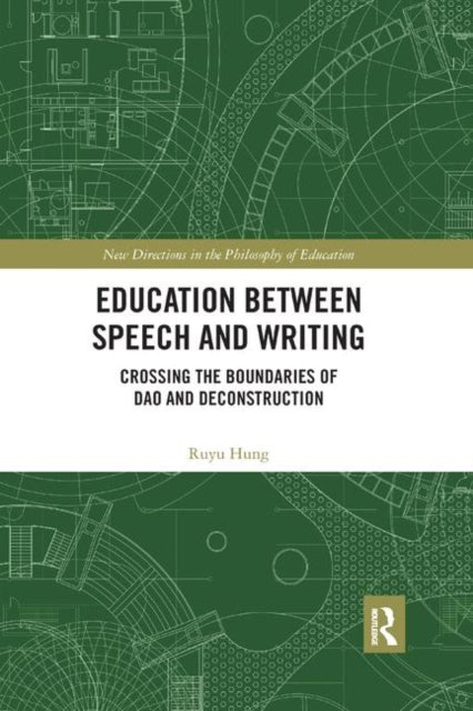 Book cover of: Education between Speech and Writing. By: Ruyu Hung
