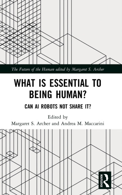 Book cover of: What is Essential to Being Human?. By: Margaret S. Archer