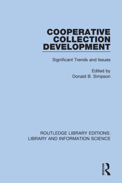 Book cover of: Cooperative Collection Development. By: Donald B. Simpson