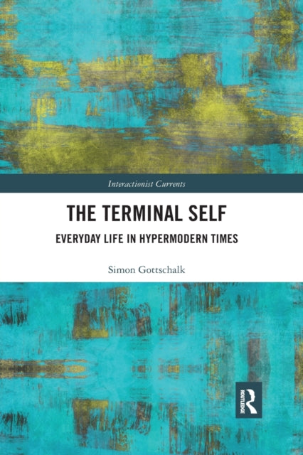 Book cover of: Terminal Self. By: Simon Gottschalk