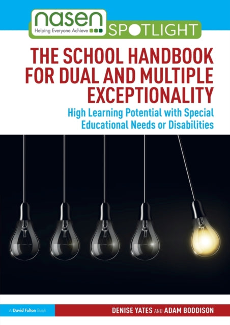 Book cover of: School Handbook for Dual and Multiple Exceptionality. By: Denise Yates