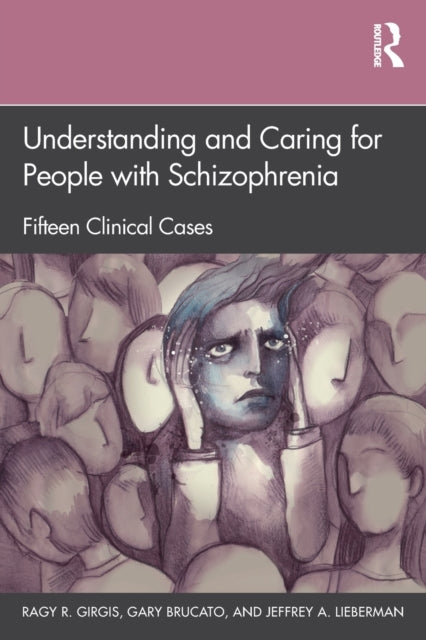 Book cover of: Understanding and Caring for People with Schizophrenia. By: Ragy R. Girgis