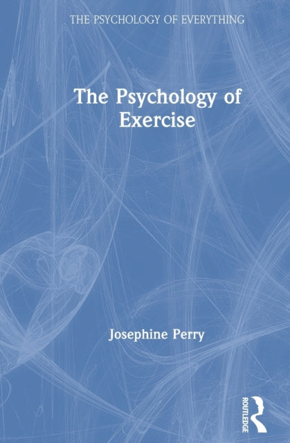 Book cover of: Psychology of Exercise. By: Josephine Perry