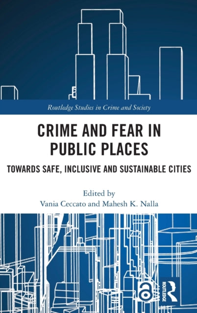 Book cover of: Crime and Fear in Public Places. By: Vania Ceccato