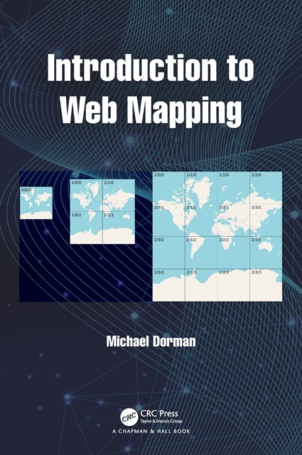 Book cover of: Introduction to Web Mapping. By: Michael Dorman