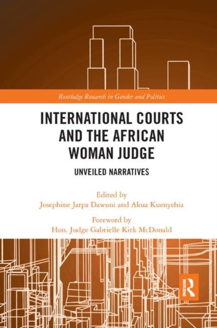 Book cover of: International Courts and the African Woman Judge. By: Josephine Dawuni