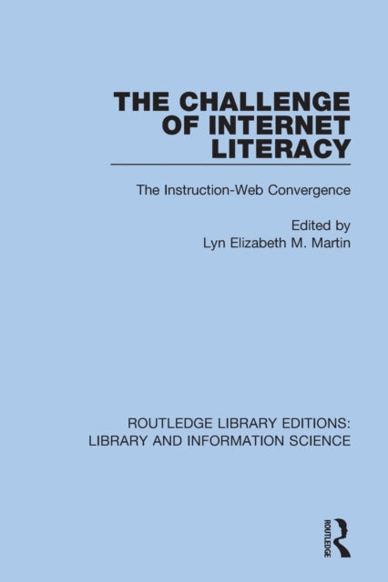 Book cover of: Challenge of Internet Literacy. By: Lyn Elizabeth M. Martin
