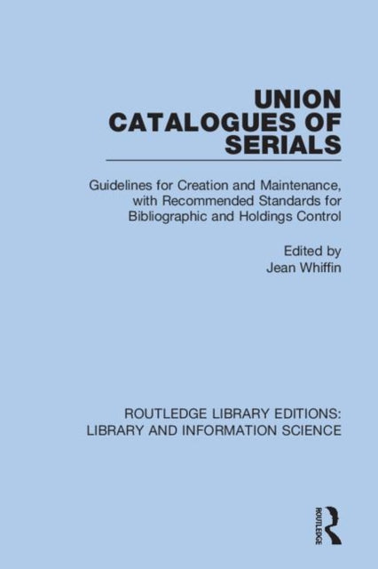Book cover of: Union Catalogues of Serials. By: Jean Whiffin