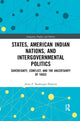 Book cover of: States, American Indian Nations, and Intergovernmental Politics. By: Anne F. Boxberger Flaherty