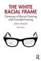 Book cover of: White Racial Frame. By: Joe R. Feagin