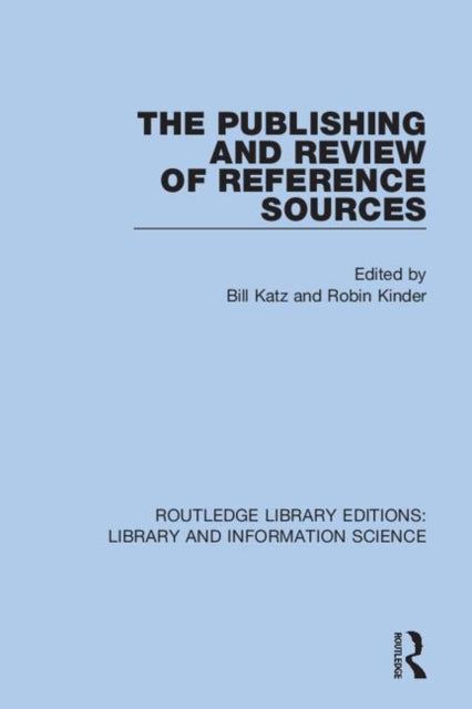 Book cover of: Publishing and Review of Reference Sources. By: Bill Katz
