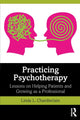 Book cover of: Practicing Psychotherapy. By: Linda L. Chamberlain