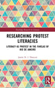 Book cover of: Researching Protest Literacies. By: Jamie D. I. Duncan