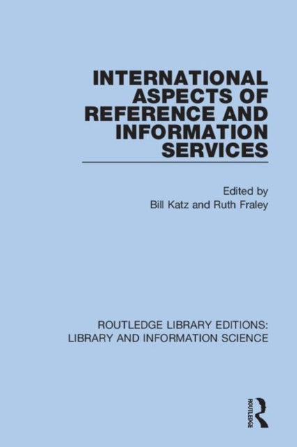 Book cover of: International Aspects of Reference and Information Services. By: Bill Katz