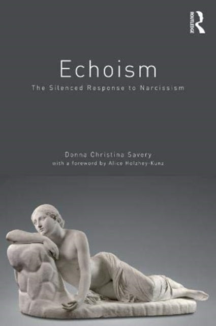 Book cover of: Echoism. By: Donna Christina Savery