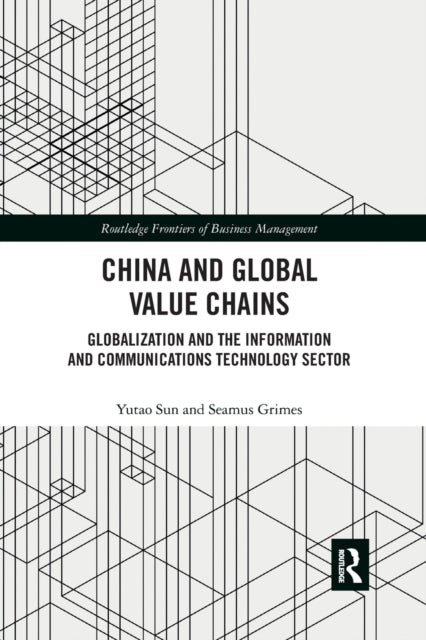 Book cover of: China and Global Value Chains. By: Yutao Sun
