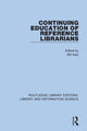 Book cover of: Continuing Education of Reference Librarians. By: Bill Katz
