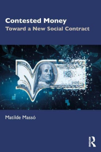 Book cover of: Contested Money. By: Matilde Massó
