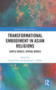 Book cover of: Transformational Embodiment in Asian Religions. By: George Pati