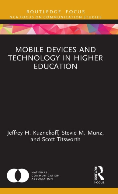 Book cover of: Mobile Devices and Technology in Higher Education. By: Jeffrey H. Kuznekoff