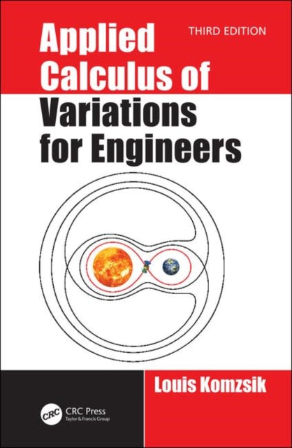 Book cover of: Applied Calculus of Variations for Engineers, Third edition. By: Louis Komzsik