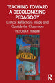 Book cover of: Teaching Toward a Decolonizing Pedagogy. By: Victoria F. Trinder