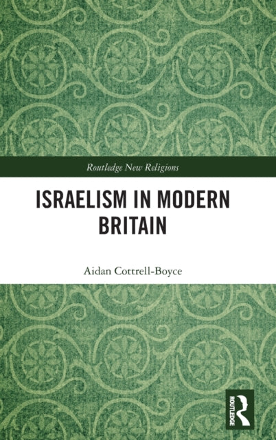 Book cover of: Israelism in Modern Britain. By: Aidan Cottrell-Boyce