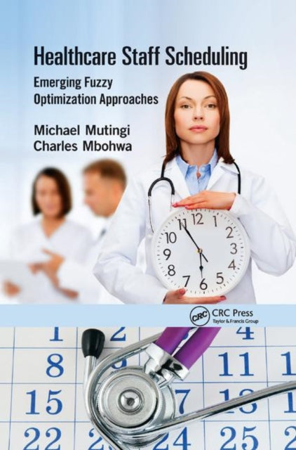 Book cover of: Healthcare Staff Scheduling. By: Michael Mutingi