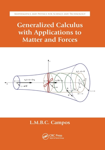 Generalized Calculus with Applications to Matter and Forces