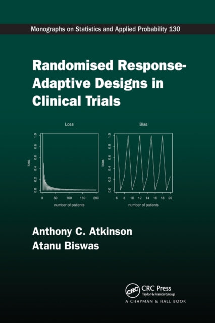 Book cover of: Randomised Response-Adaptive Designs in Clinical Trials. By: Anthony C. Atkinson