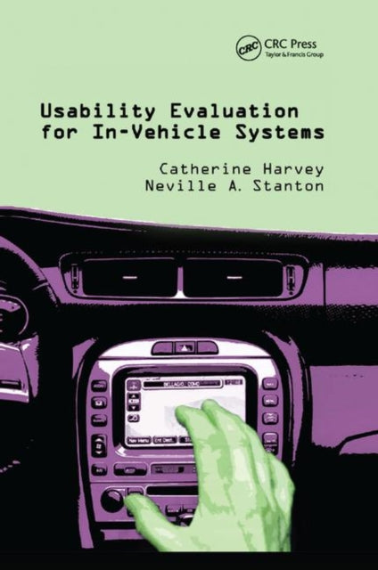 Book cover of: Usability Evaluation for In-Vehicle Systems. By: Catherine Harvey