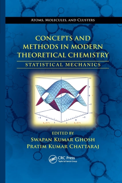 Book cover of: Concepts and Methods in Modern Theoretical Chemistry. By: Swapan Kumar Ghosh