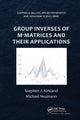 Book cover of: Group Inverses of M-Matrices and Their Applications. By: Stephen J. Kirkland