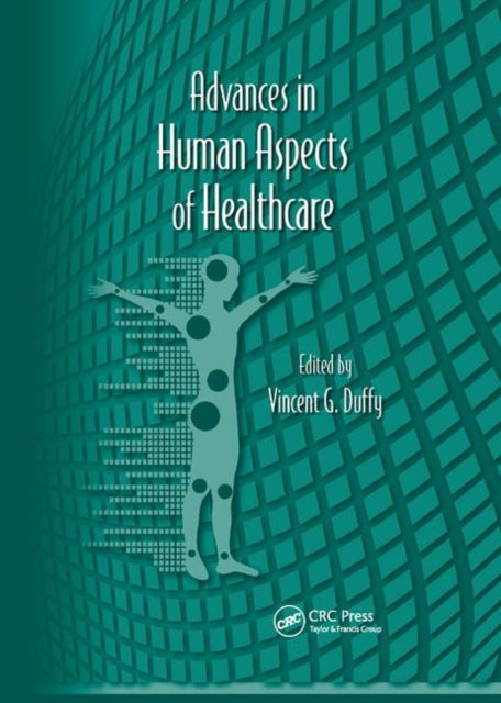 Book cover of: Advances in Human Aspects of Healthcare. By: Vincent G. Duffy