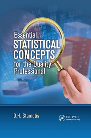 Essential Statistical Concepts for the Quality Professional