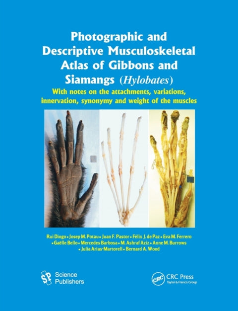 Photographic and Descriptive Musculoskeletal Atlas of Gibbons and Siamangs (Hylobates)