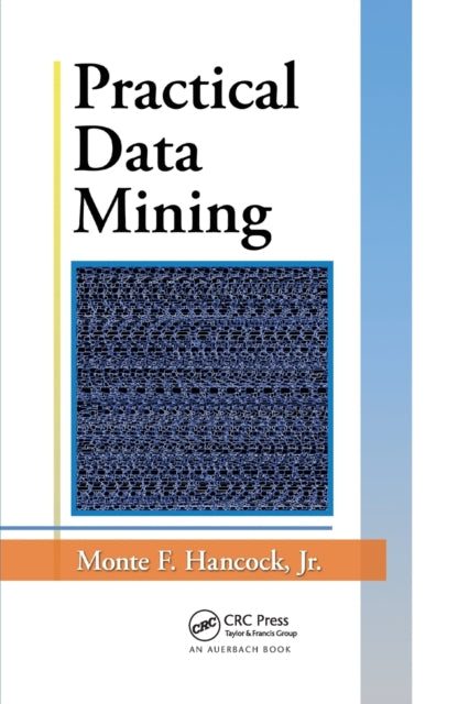 Book cover of: Practical Data Mining. By: Jr Hancock