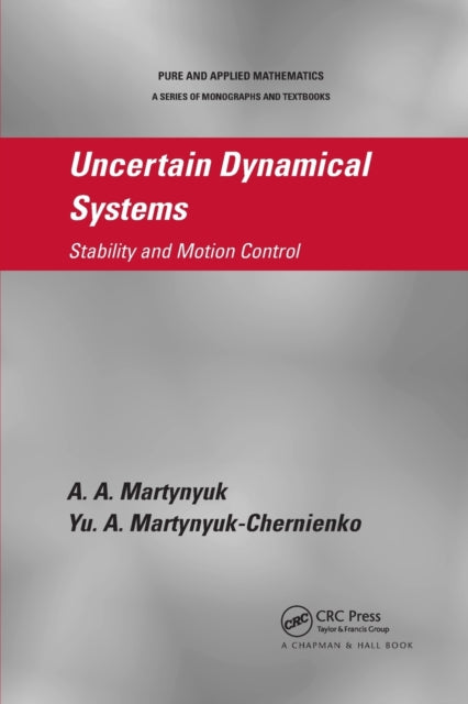 Book cover of: Uncertain Dynamical Systems. By: A. A. Martynyuk