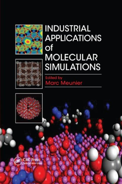 Book cover of: Industrial Applications of Molecular Simulations. By: Marc Meunier