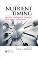 Book cover of: Nutrient Timing. By: Chad M. Kerksick
