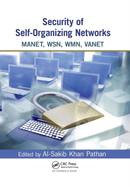 Book cover of: Security of Self-Organizing Networks. By: Al-Sakib Khan Pathan