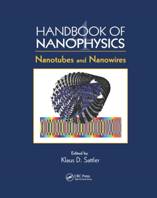 Book cover of: Handbook of Nanophysics. By: Klaus D. Sattler