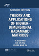 Book cover of: Theory and Applications of Higher-Dimensional Hadamard Matrices, Second Edition. By: Yi Xian Yang