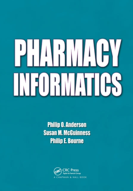 Book cover of: Pharmacy Informatics. By: Philip O. Anderson