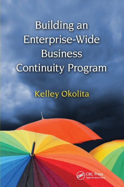 Book cover of: Building an Enterprise-Wide Business Continuity Program. By: Kelley Okolita