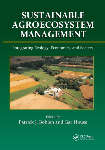 Book cover of: Sustainable Agroecosystem Management. By: Patrick J. Bohlen
