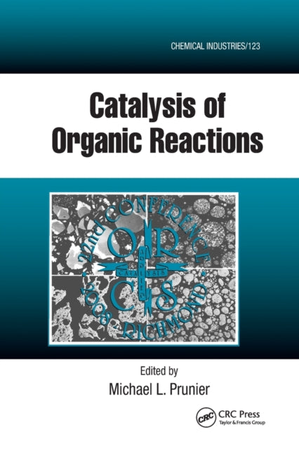 Book cover of: Catalysis of Organic Reactions. By: Michael L. Prunier